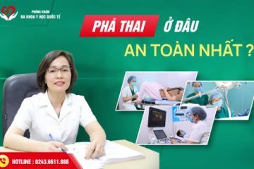 QUY TRÌNH 5 BƯỚC HÚT THAI AN TOÀN MÀ CHỊ EM CẦN BIẾT